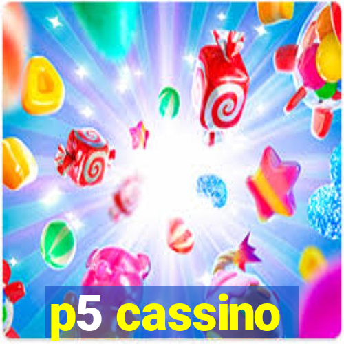 p5 cassino